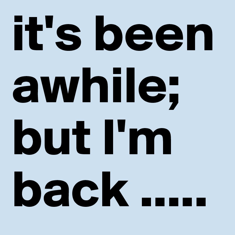 A whole month later …